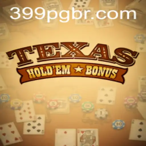 Texas Hold'em Bonus: Jogue Inteligentemente e Com Estilo em 399PG.COM